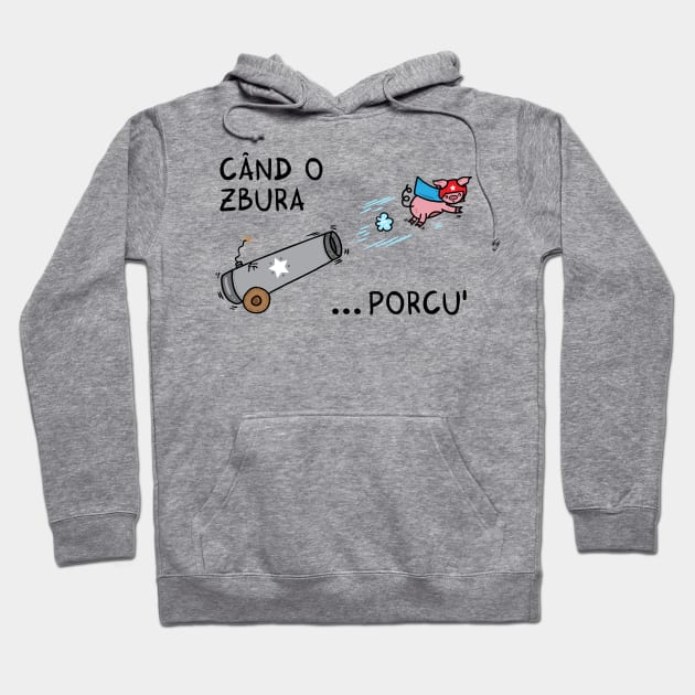 Cand o zbura porcul Hoodie by adrianserghie